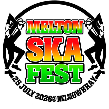 Melton Mowbray Ska Fest Saturday 25th July 2026